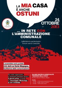 Ostuni, martedì 24 ottobre 2023 l’assemblea pubblica ‘La mia casa è anche Ostuni – In rete con l’amministrazione comunale. Laboratorio partecipato: Forum verso Consulte’