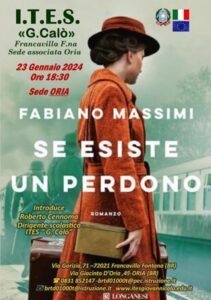 Oria, il 23 gennaio all’ITES ‘G. Calò’ per la Giornata della Memoria ospite Fabiano Massimi autore del libro ‘Se esiste un perdono’