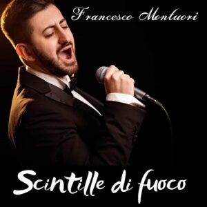 Musica, l’album ‘Scintille di fuoco’ di Francesco Montuori