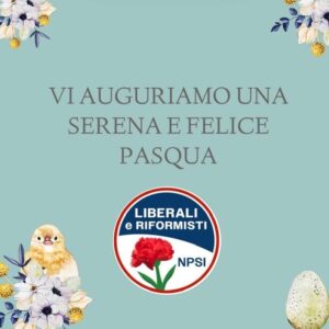 Liberali e Riformisti nPSI Brindisi, gli auguri per una Buona Pasqua